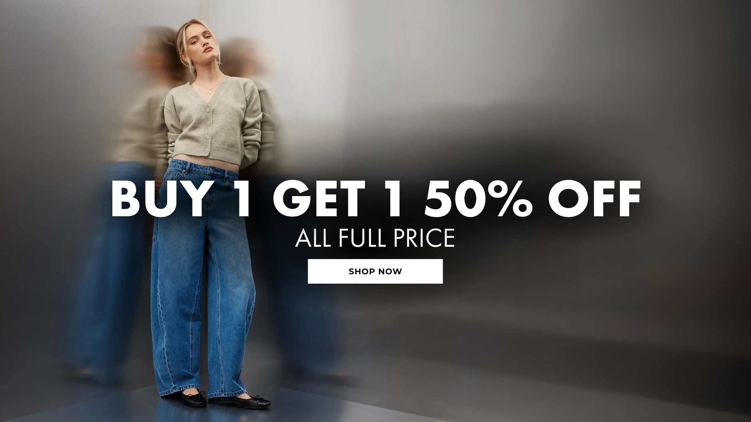Buy 1 Get 1 50% Off All Full Price. Shop New In